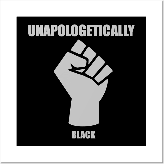 Unapologetically Black Wall Art by RonMackPDX